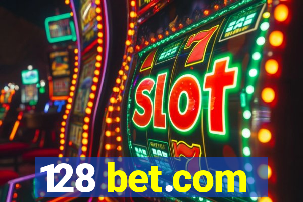 128 bet.com